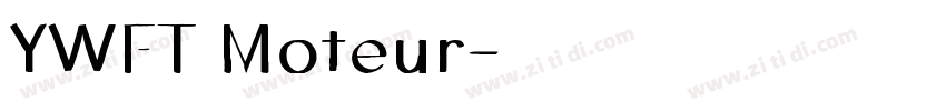 YWFT Moteur字体转换 YWFT Moteur字体转换